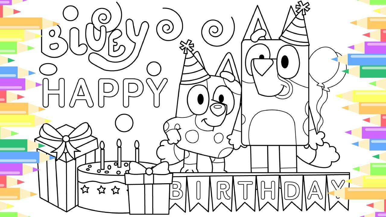 Happy Birthday Coloring Pages Bluey Happy Birthday Coloring Pages Bluey